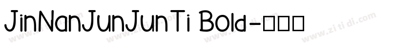 JinNanJunJunTi Bold字体转换
